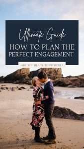 The Perfect Engagement: Your Ultimate Guide To Plan Your Unique Proposal